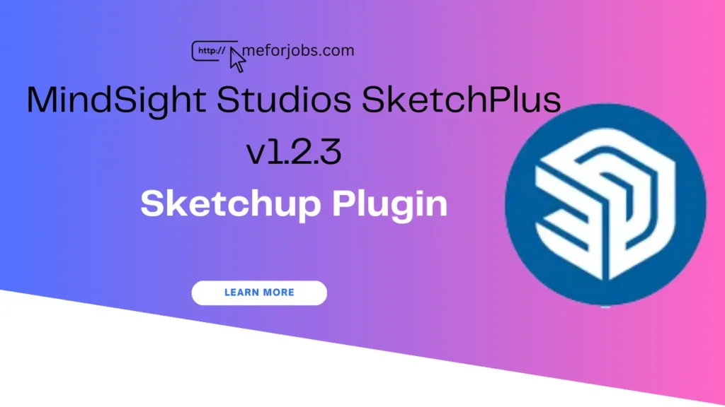 MindSight Studios SketchPlus v1.2.3
Sketchup Plugin