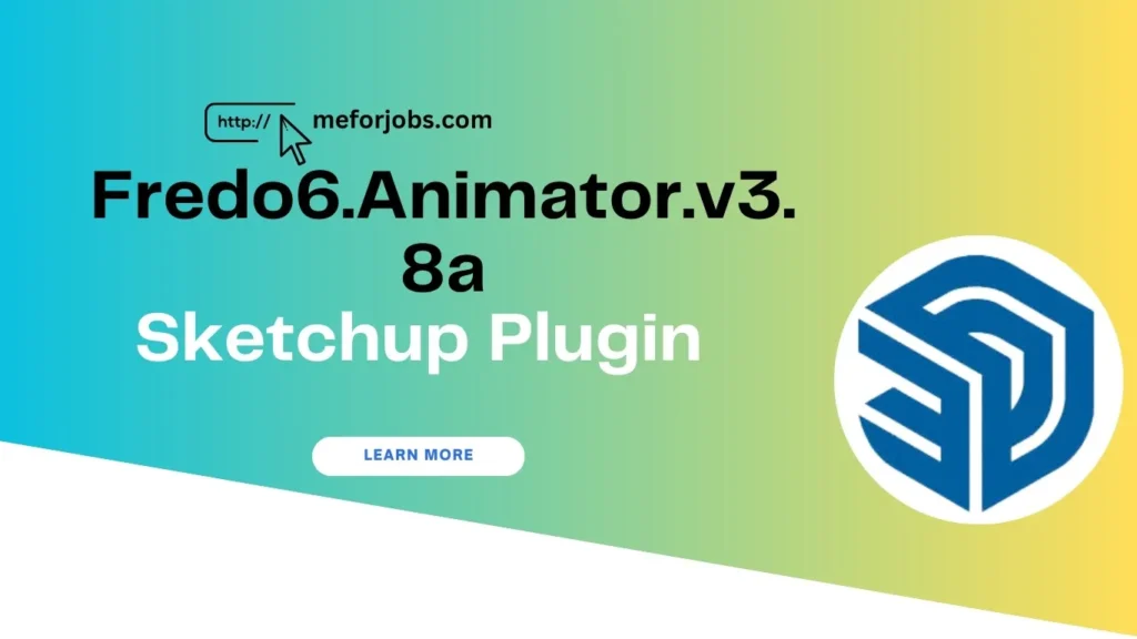 Fredo6 Animator v3.8a plugin for SketchUp